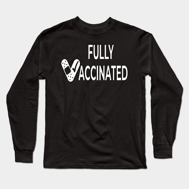 Fully vaccinated shirt Long Sleeve T-Shirt by Tee Shop